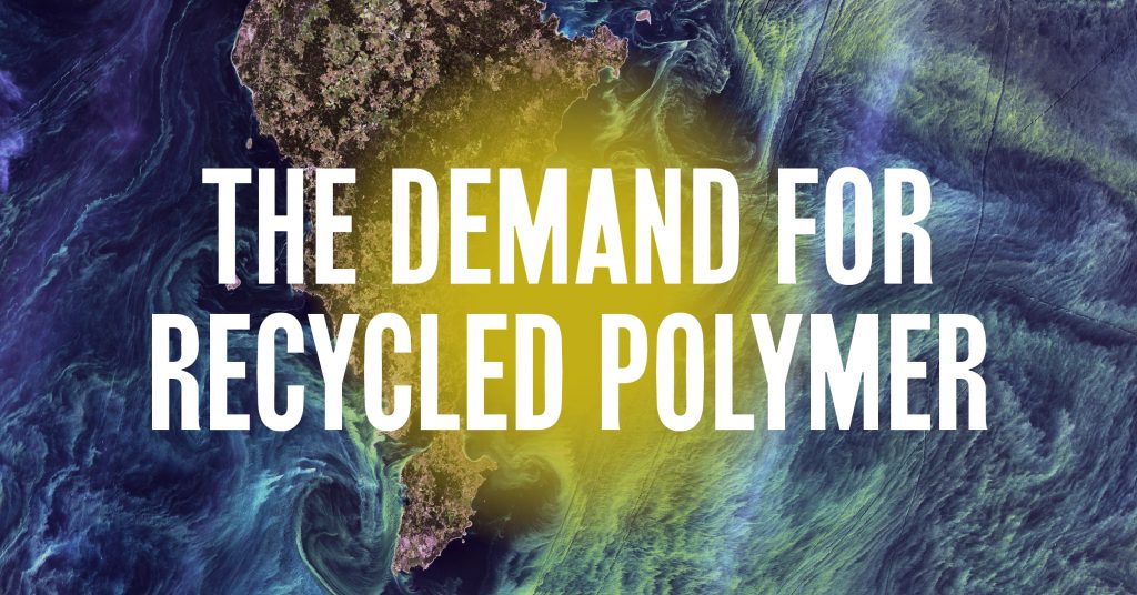 The Demand For Recycled Polymer